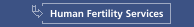 Human Fertility Services