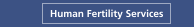 Human Fertility Services